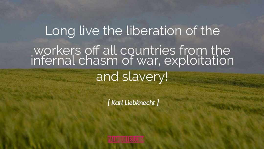 Exploitation quotes by Karl Liebknecht