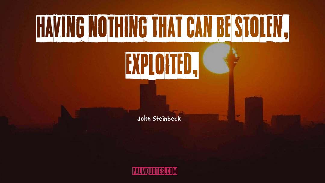 Exploited quotes by John Steinbeck