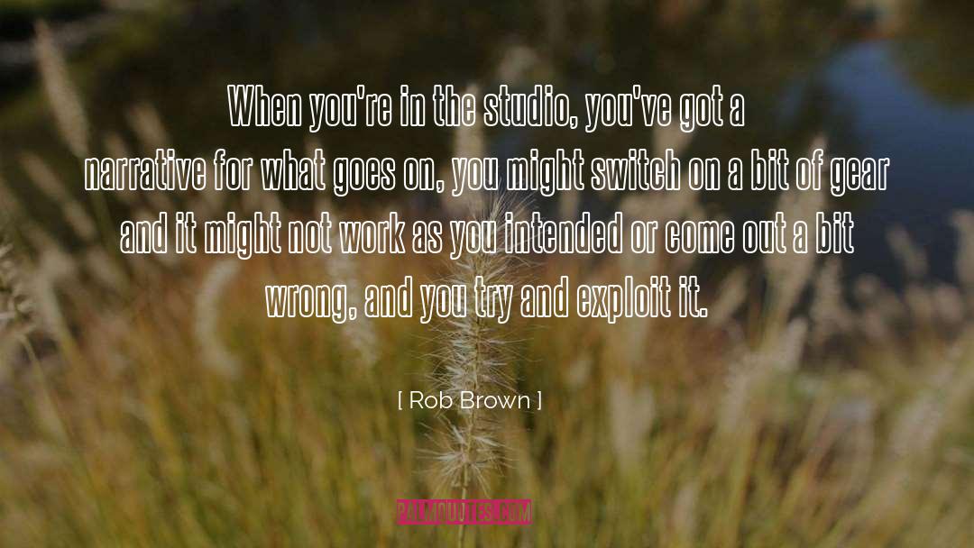 Exploits quotes by Rob Brown