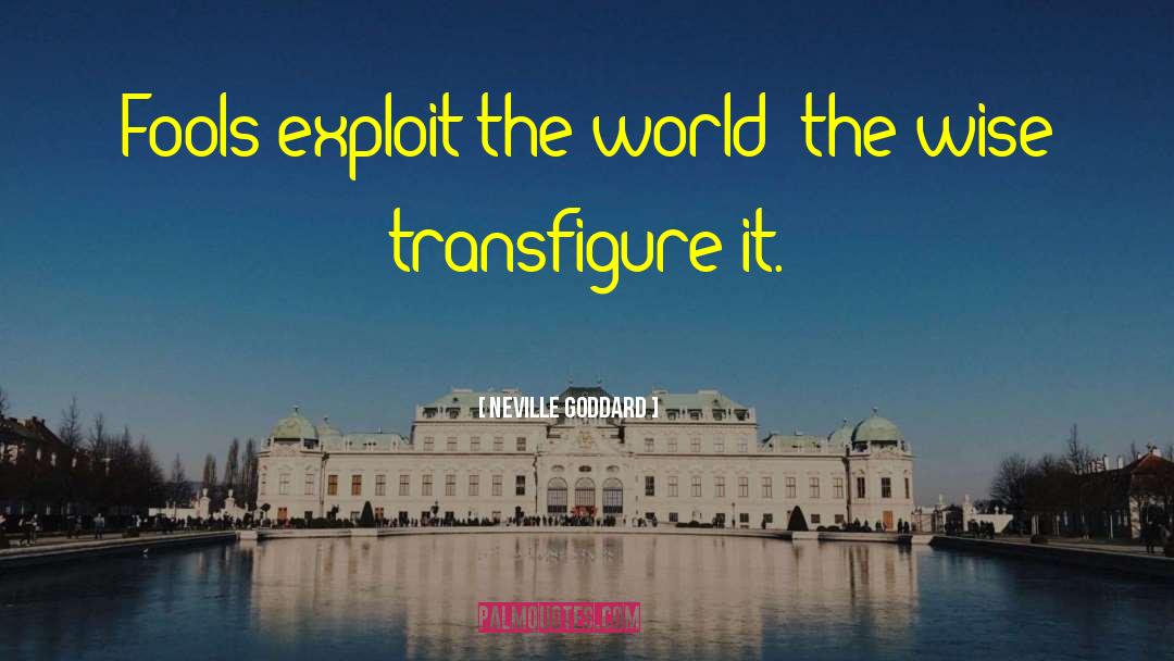Exploits quotes by Neville Goddard