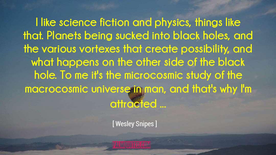 Explorative Study quotes by Wesley Snipes