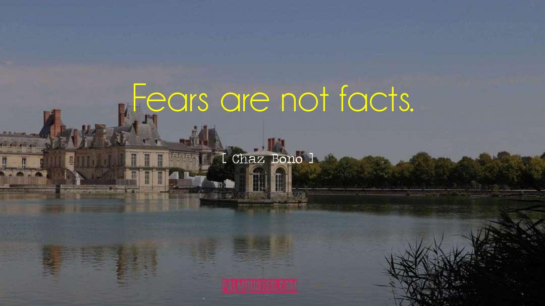 Explore Fears quotes by Chaz Bono
