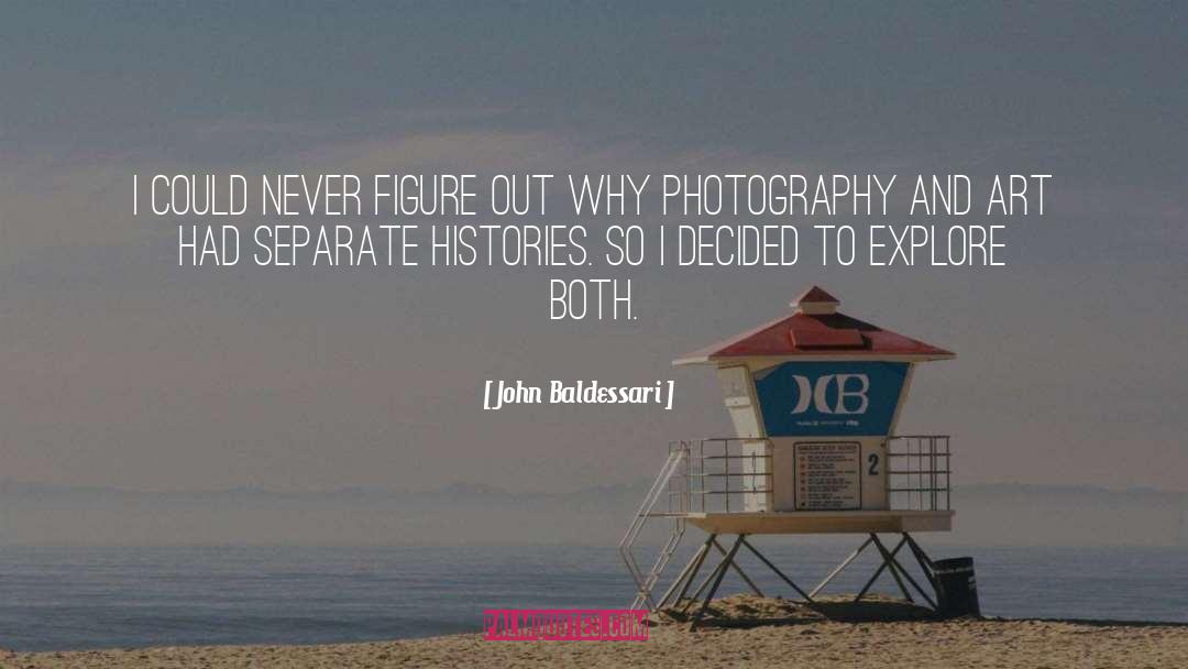 Explore Photography quotes by John Baldessari