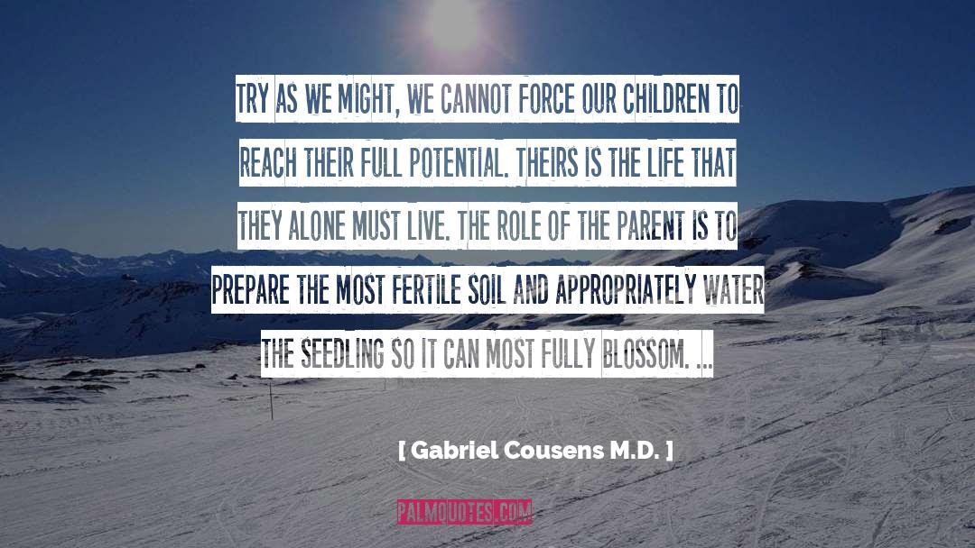 Explore The Potential quotes by Gabriel Cousens M.D.