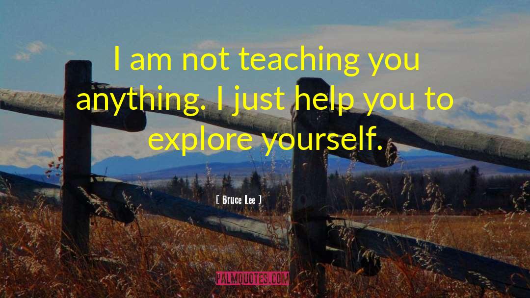 Explore Yourself quotes by Bruce Lee