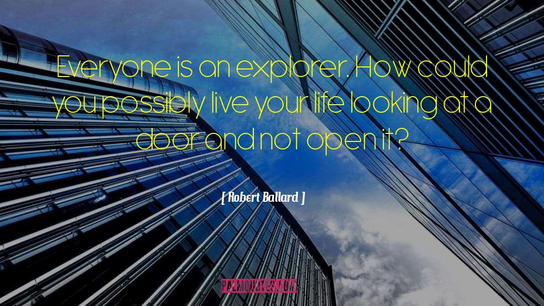 Explorer quotes by Robert Ballard