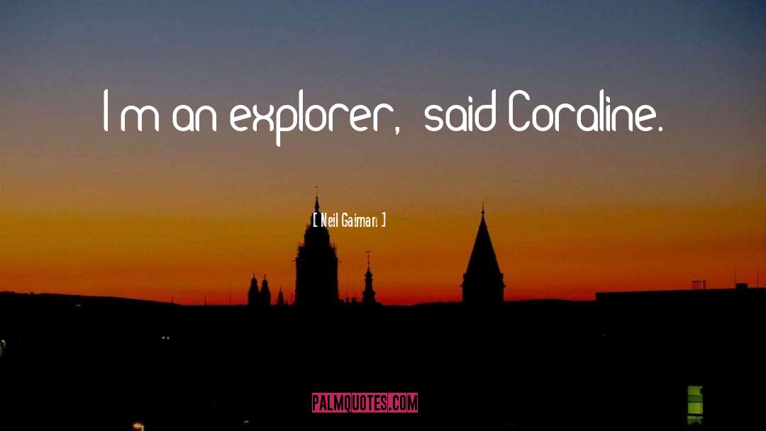 Explorer quotes by Neil Gaiman