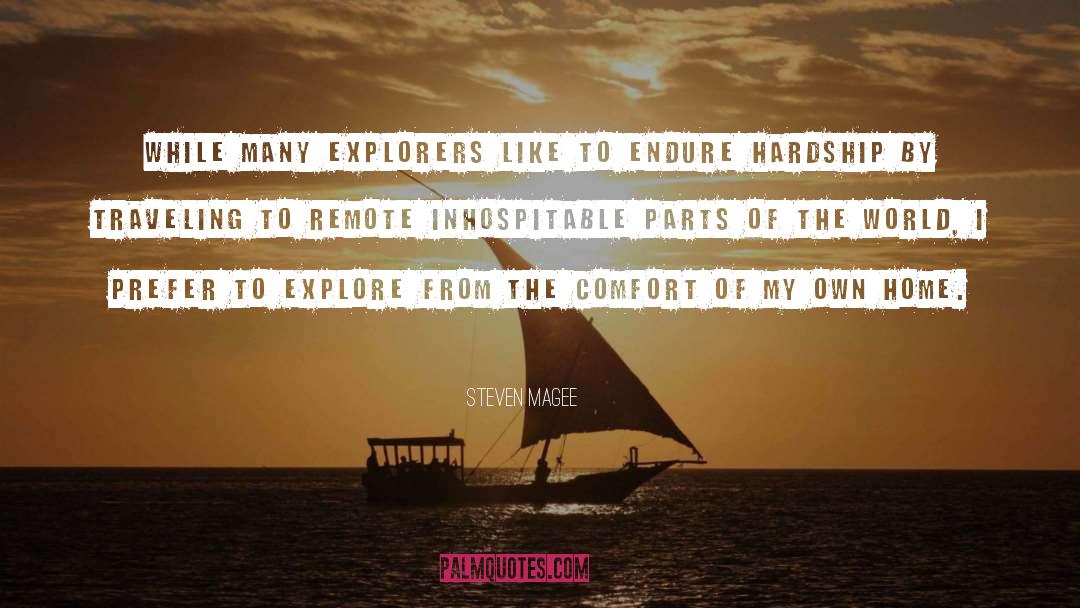 Explorers quotes by Steven Magee