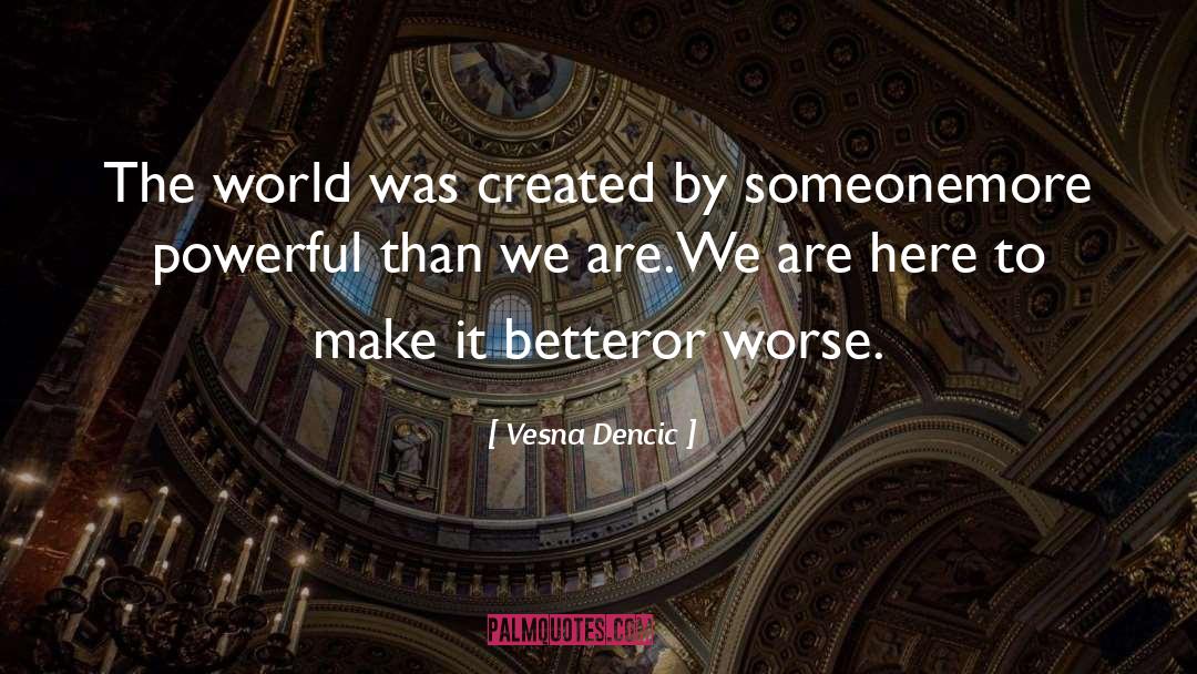 Exploring The World quotes by Vesna Dencic