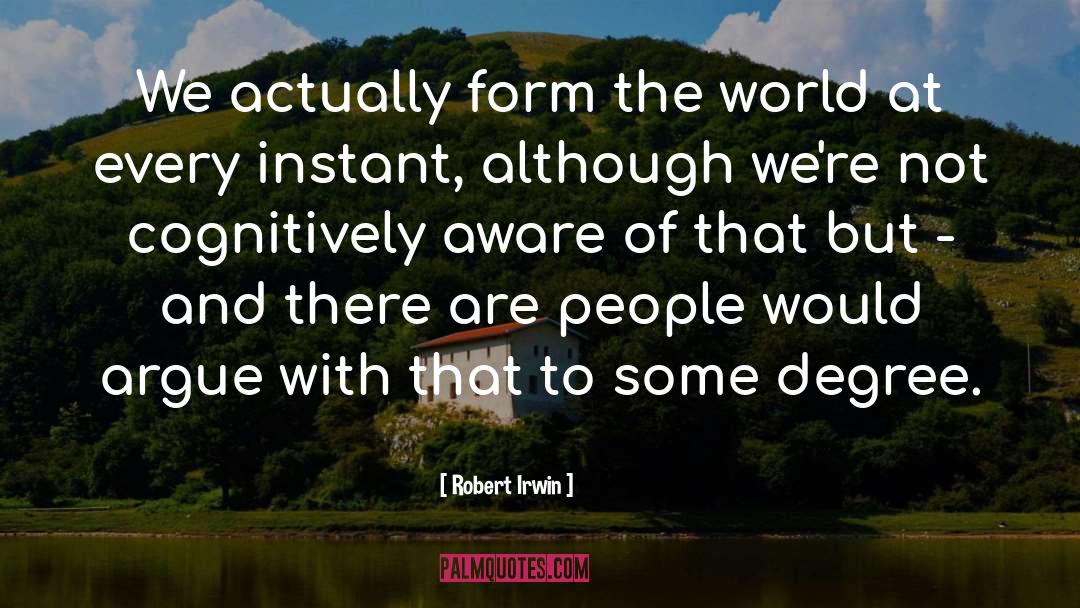 Exploring The World quotes by Robert Irwin