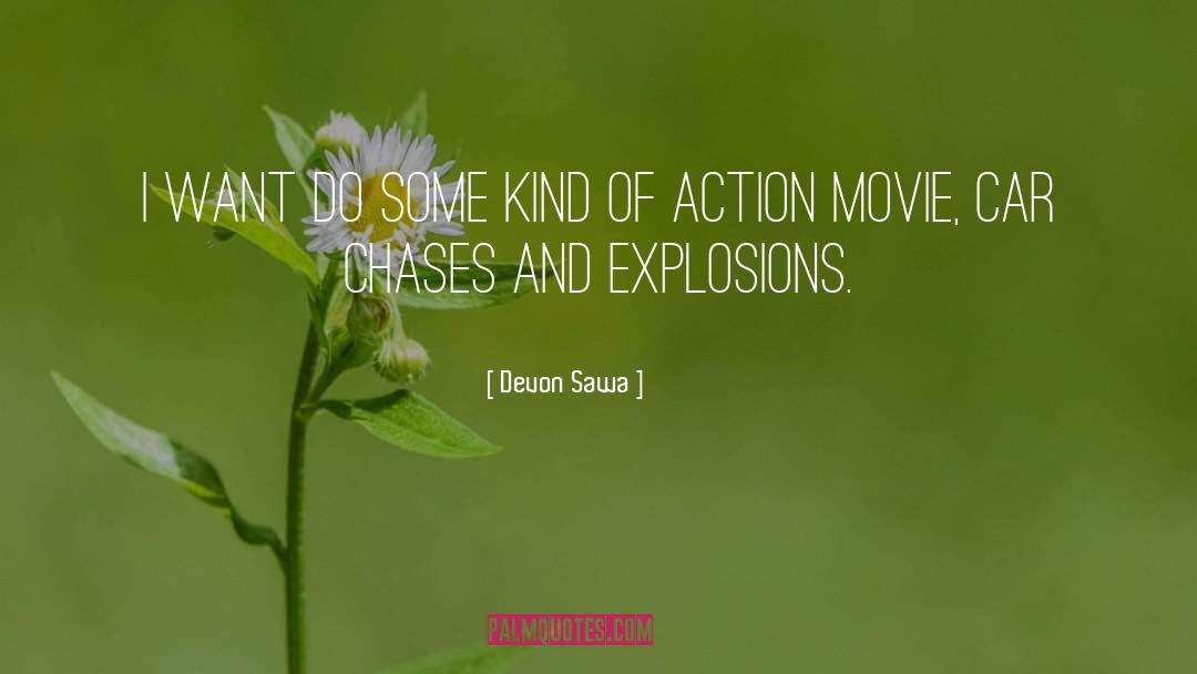 Explosions quotes by Devon Sawa