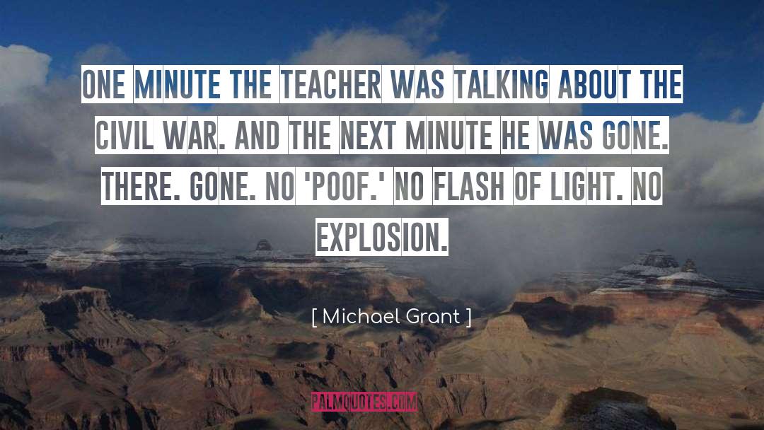 Explosions quotes by Michael Grant