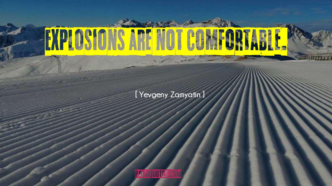 Explosions quotes by Yevgeny Zamyatin