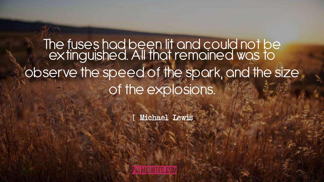 Explosions quotes by Michael Lewis