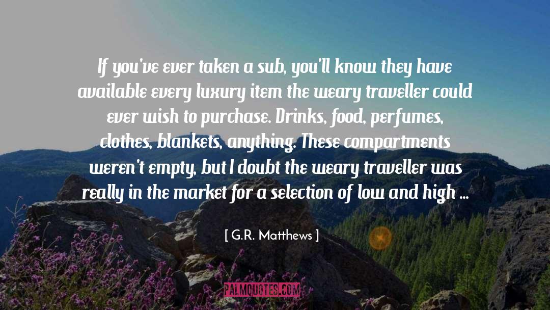 Explosive quotes by G.R. Matthews