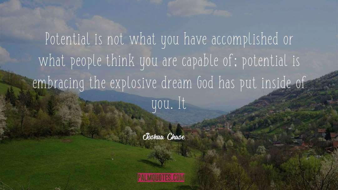 Explosive quotes by Joshua Chase