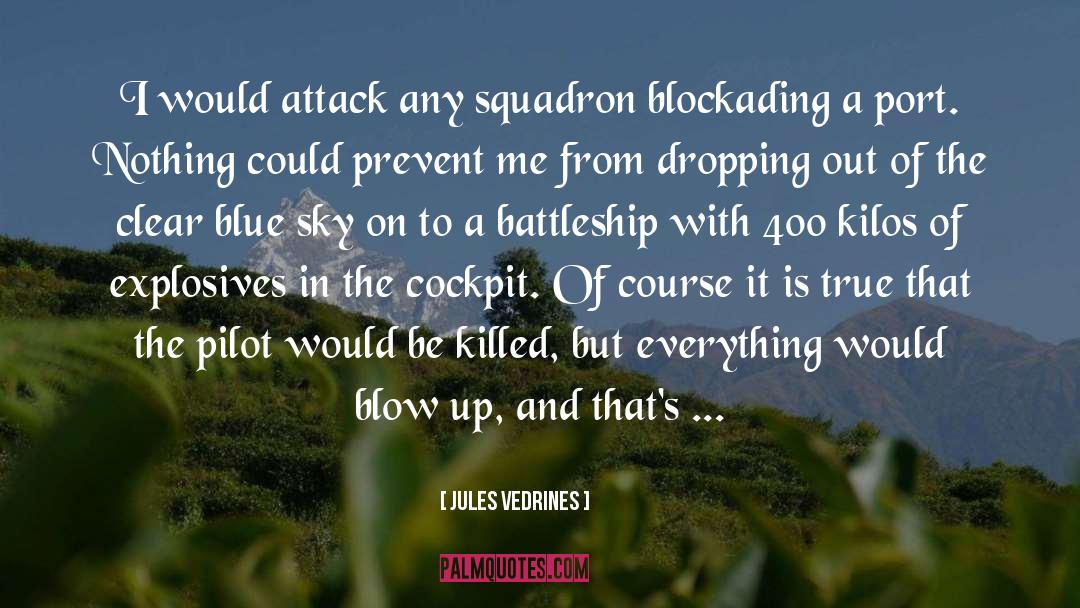 Explosives quotes by Jules Vedrines
