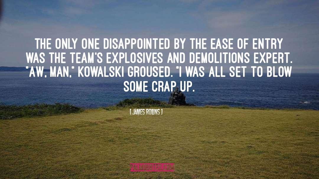 Explosives quotes by James Rollins