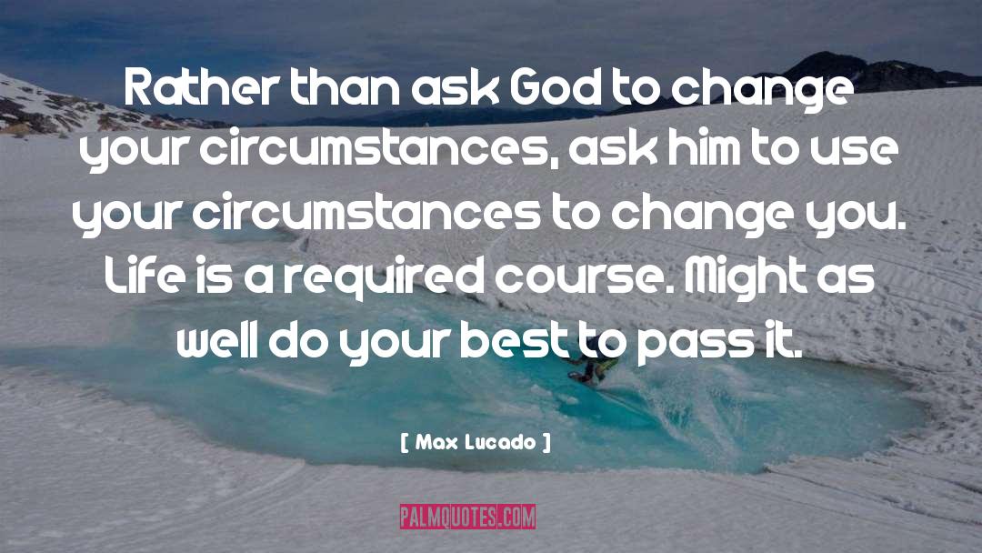 Exponential Change quotes by Max Lucado