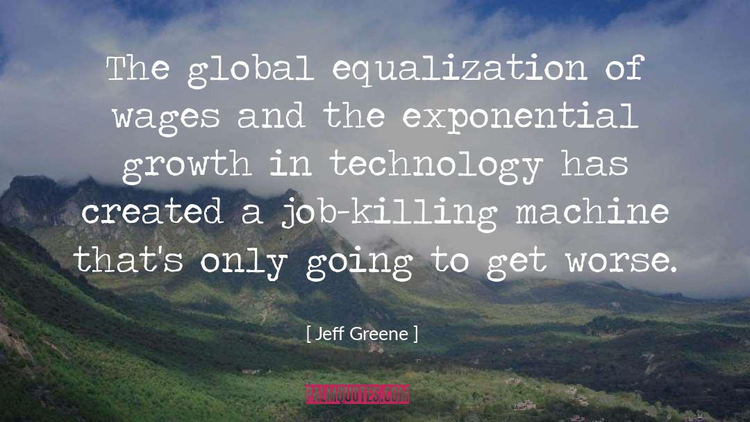 Exponential Growth quotes by Jeff Greene