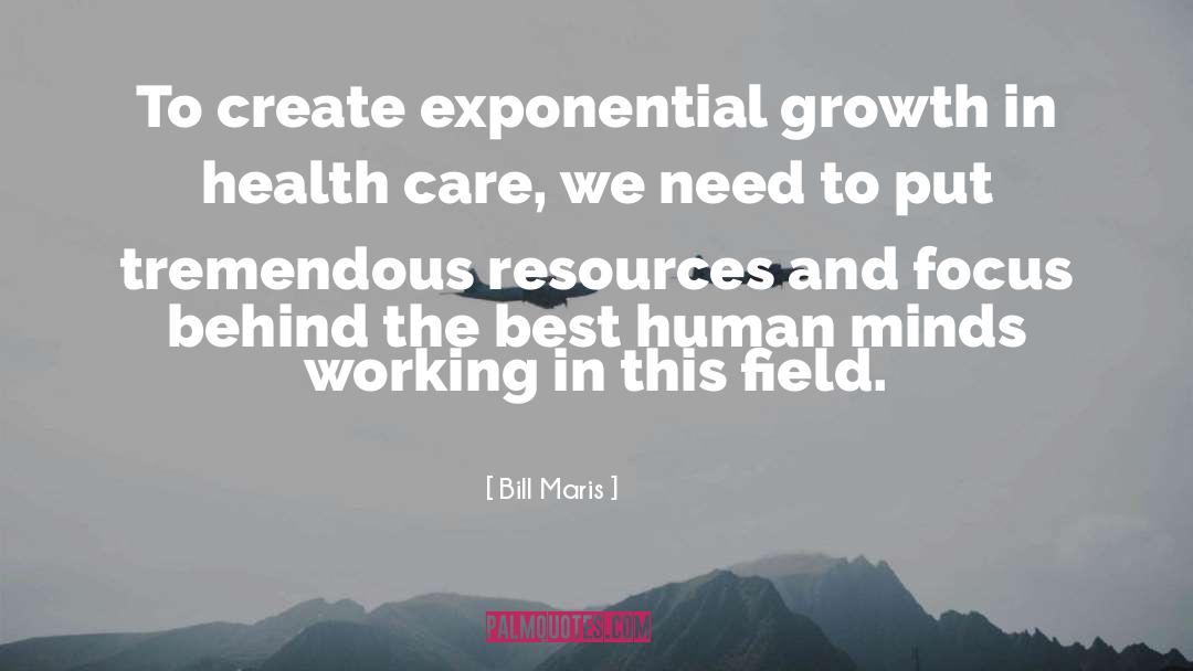 Exponential Growth quotes by Bill Maris