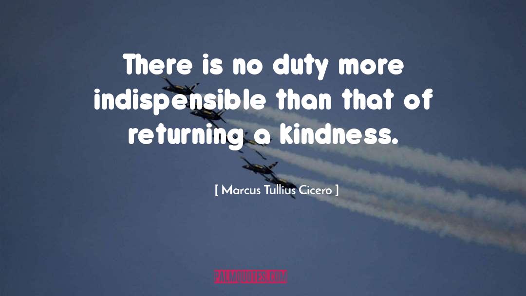 Exponential Kindness quotes by Marcus Tullius Cicero