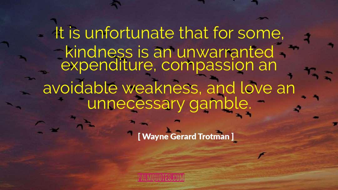 Exponential Kindness quotes by Wayne Gerard Trotman