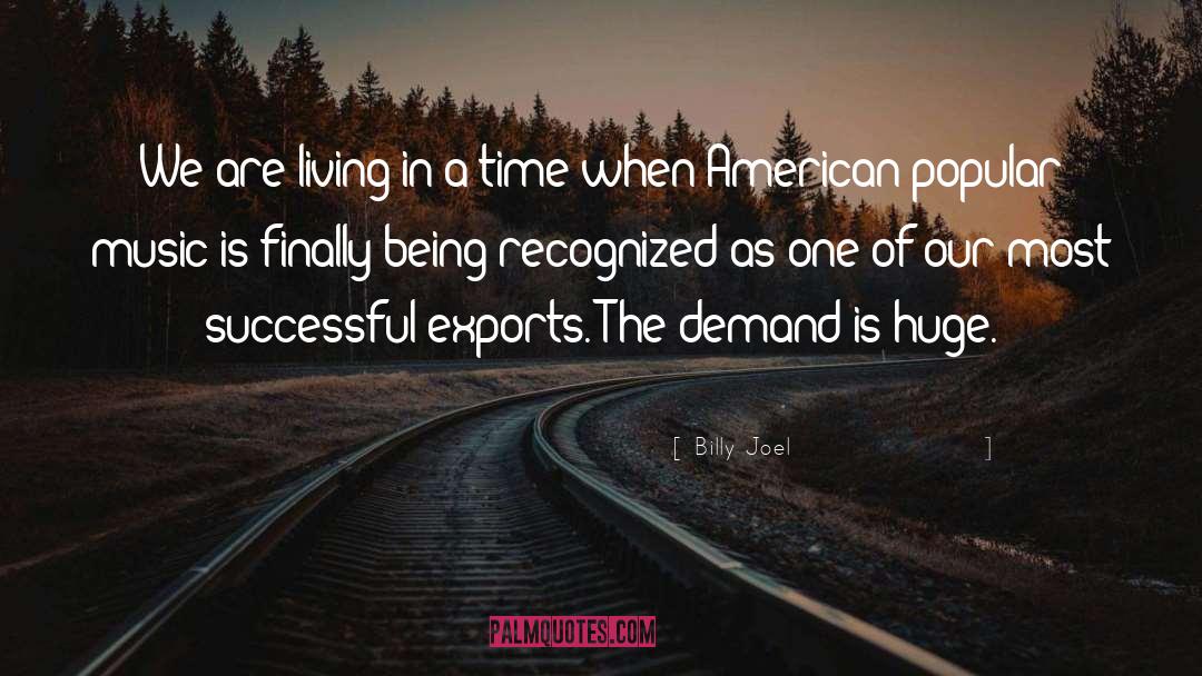Exports quotes by Billy Joel