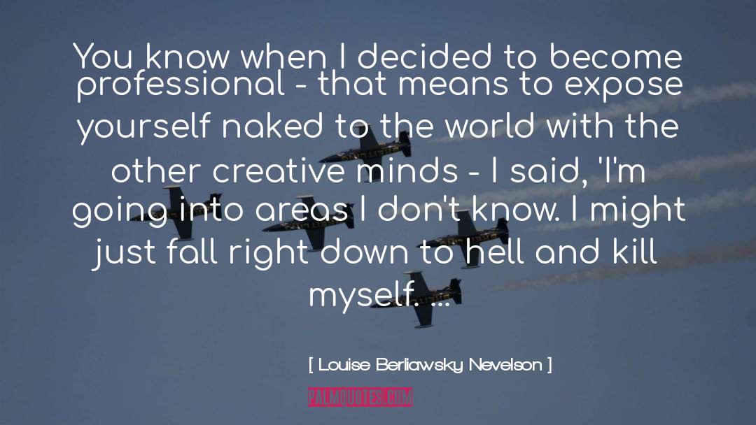 Expose quotes by Louise Berliawsky Nevelson