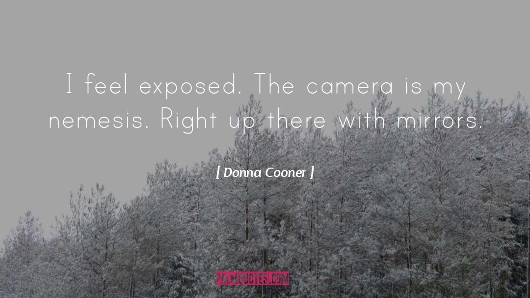 Exposed quotes by Donna Cooner