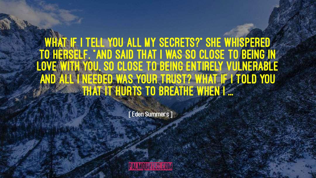 Exposed Secrets quotes by Eden Summers