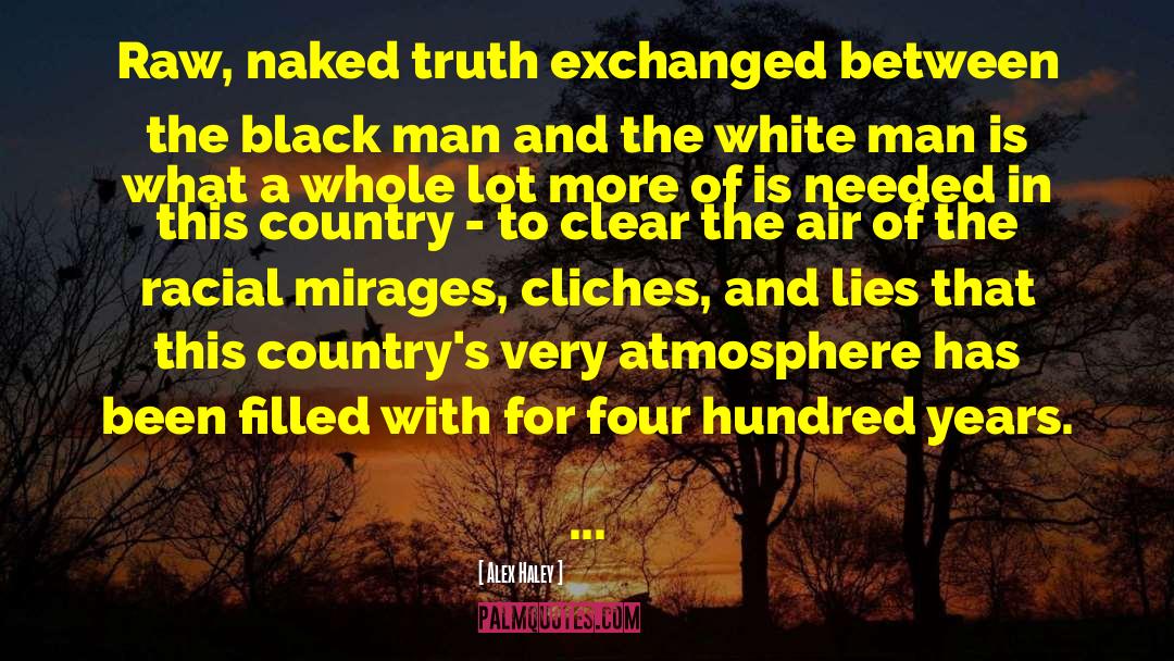 Exposed Truth quotes by Alex Haley