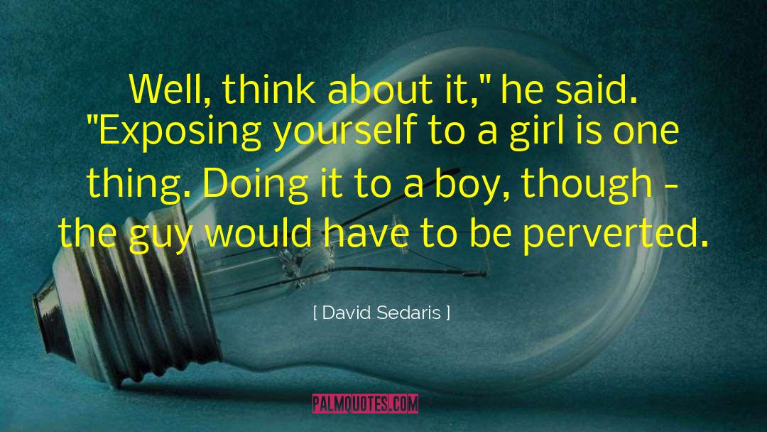 Exposing Yourself quotes by David Sedaris