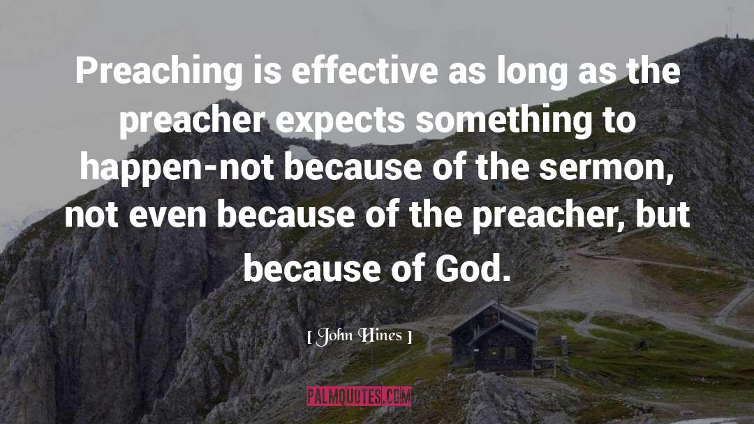 Expository Preacher quotes by John Hines