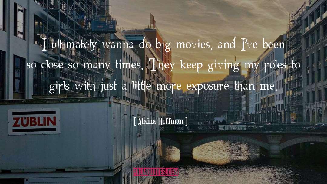 Exposure quotes by Alaina Huffman