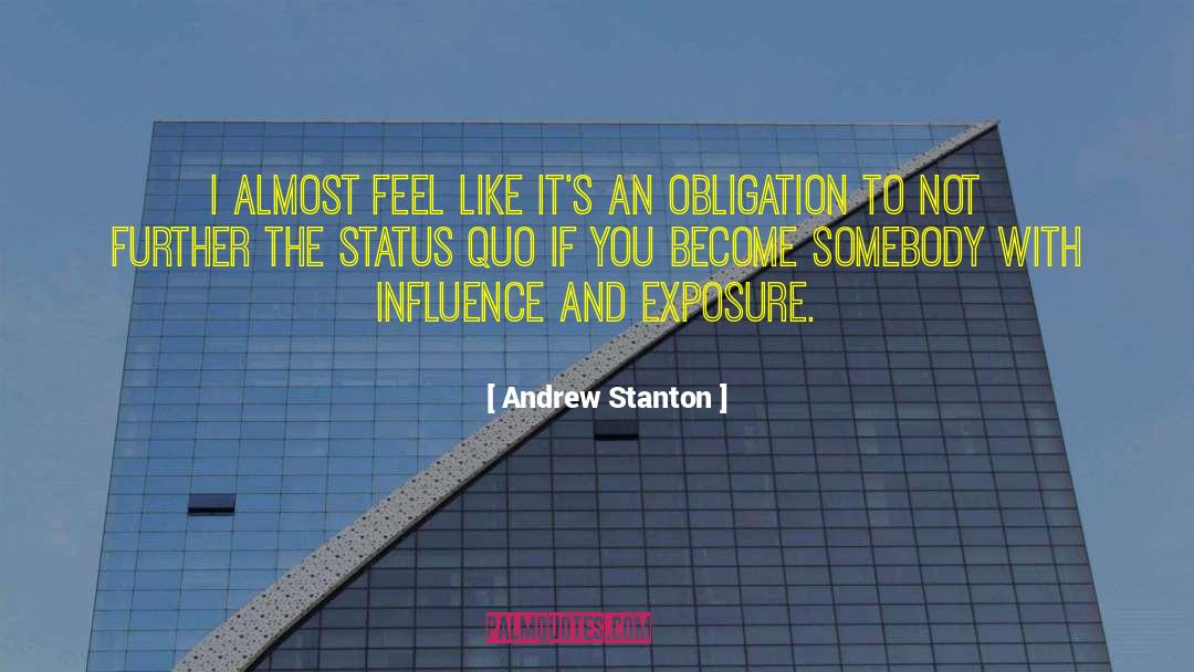 Exposure To Malignant Forces quotes by Andrew Stanton