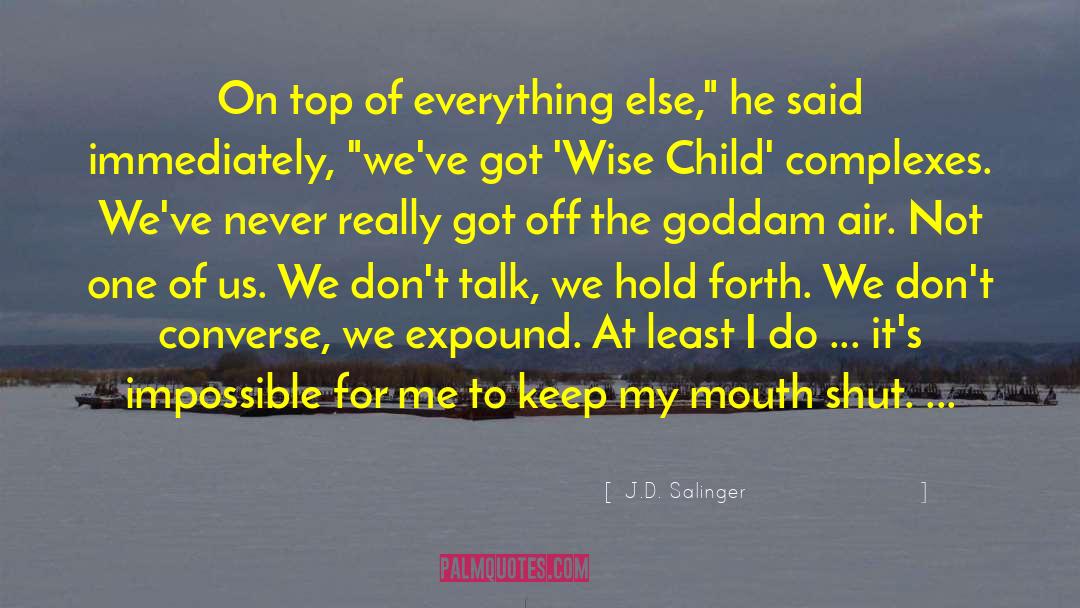 Expound quotes by J.D. Salinger