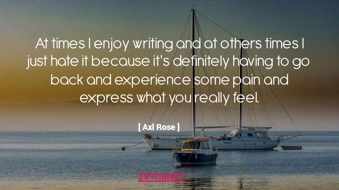 Express Emotions quotes by Axl Rose