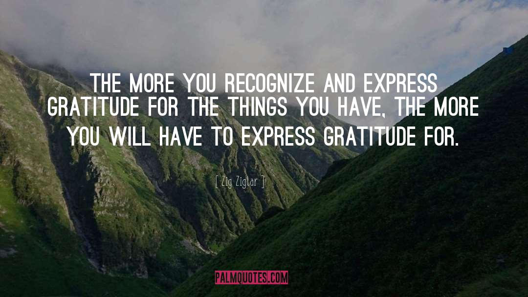 Express Gratitude quotes by Zig Ziglar