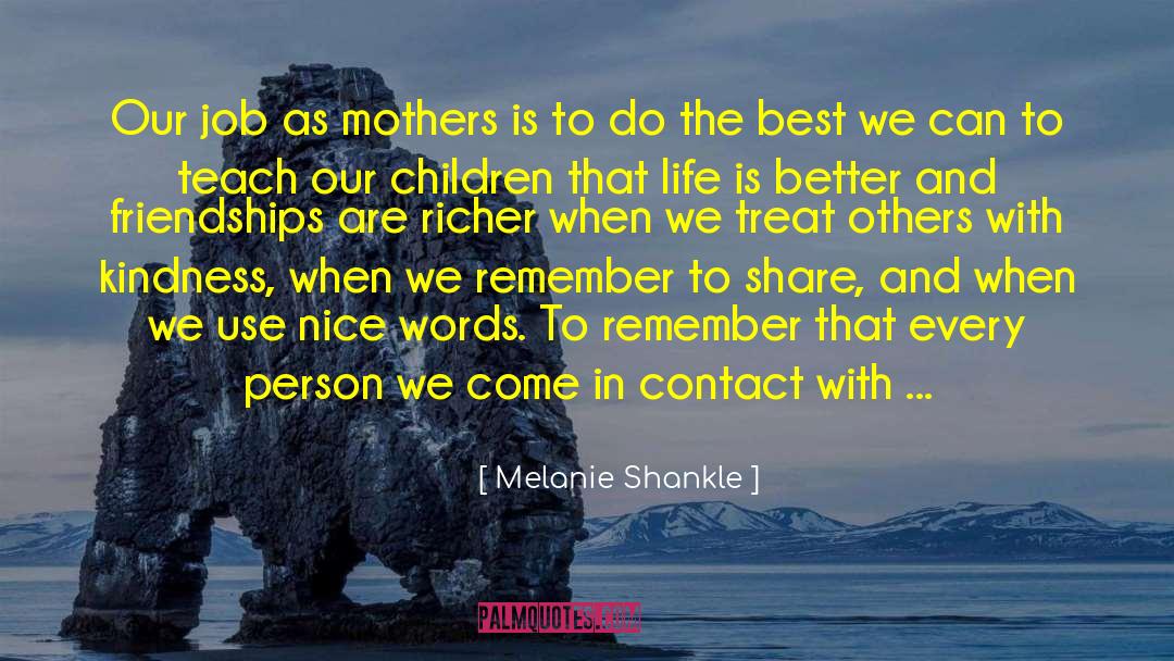 Express Kindness quotes by Melanie Shankle