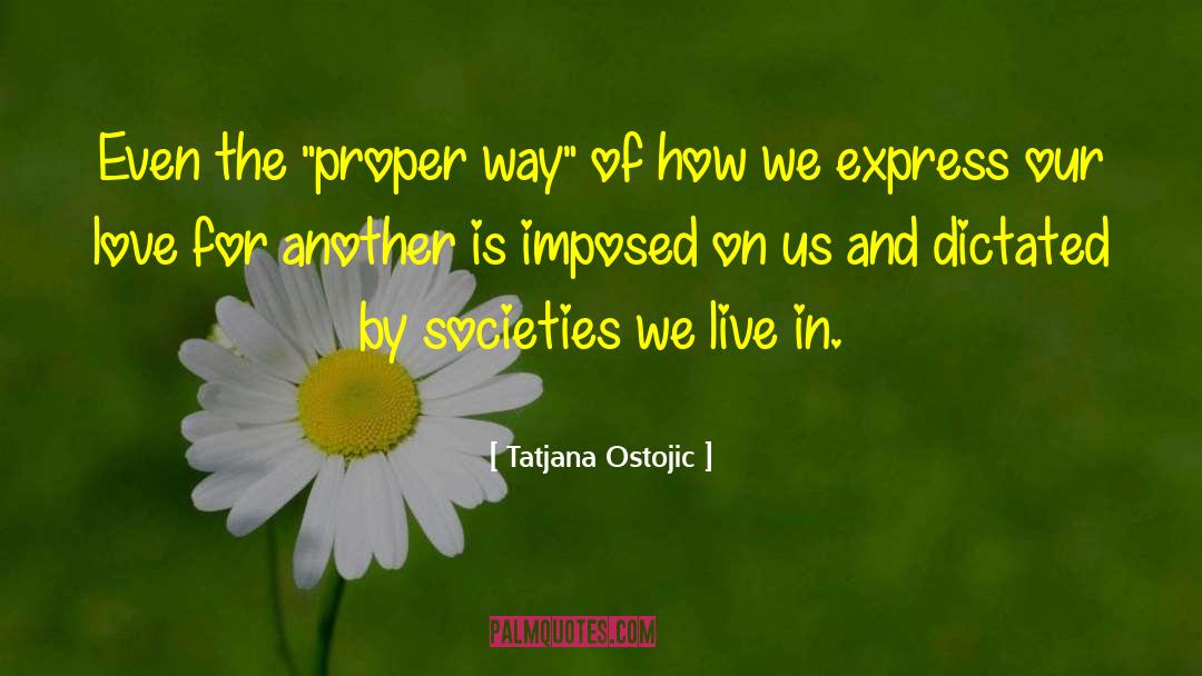 Express Our Love quotes by Tatjana Ostojic