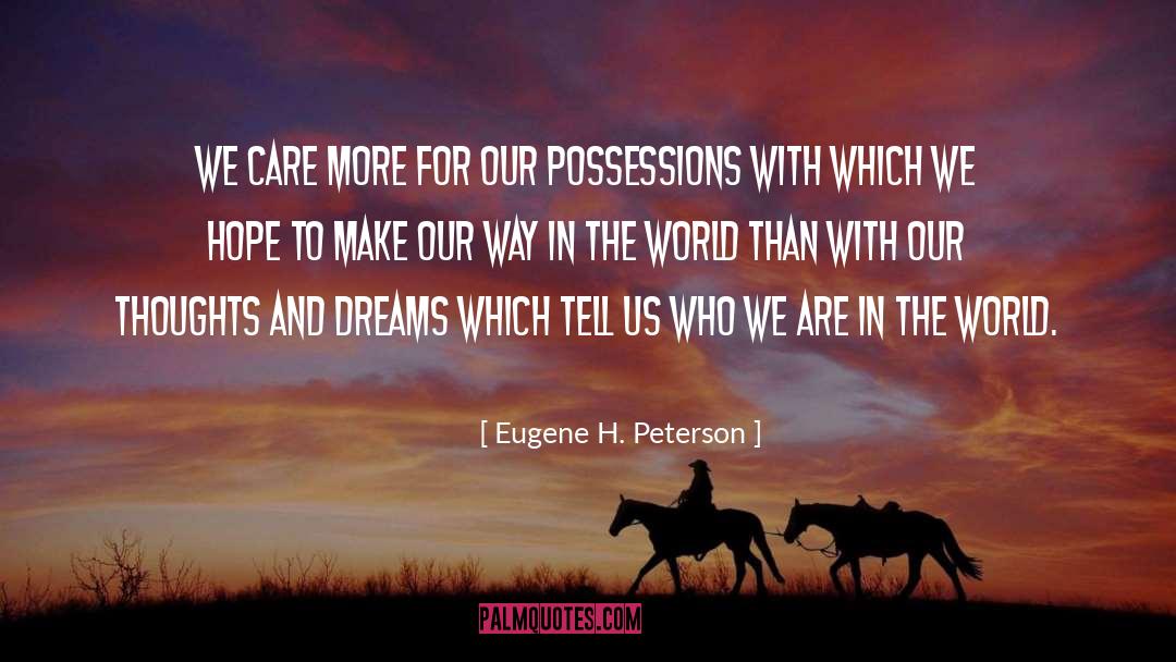 Express Our Thoughts quotes by Eugene H. Peterson