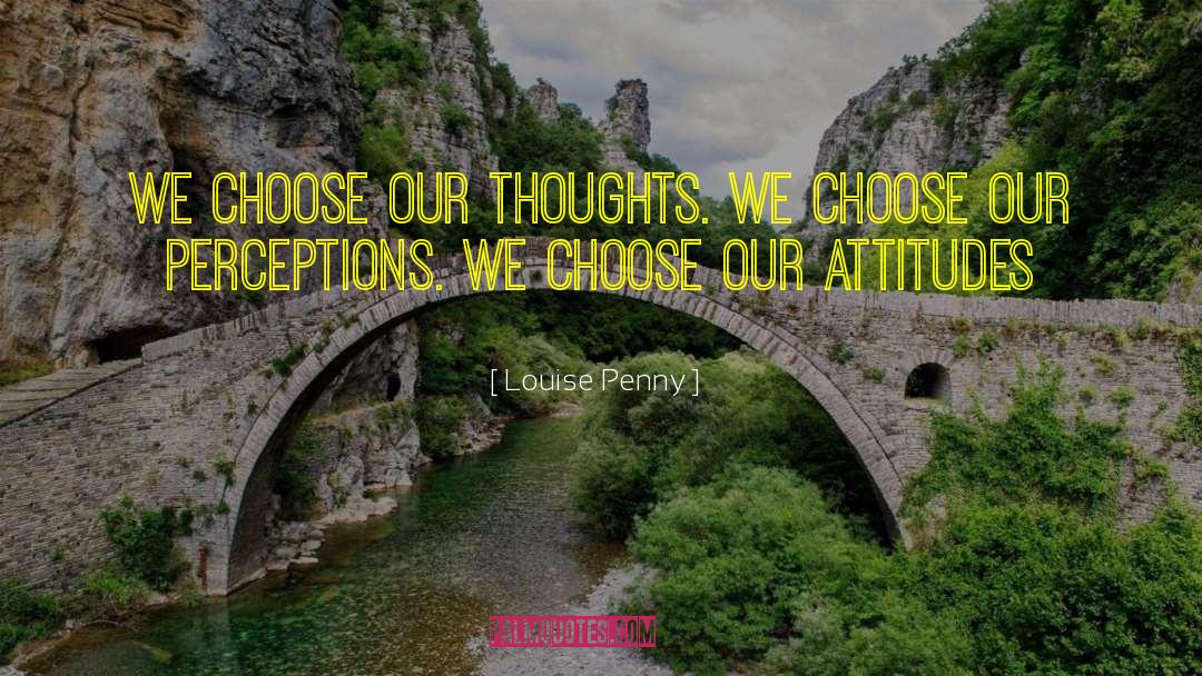 Express Our Thoughts quotes by Louise Penny