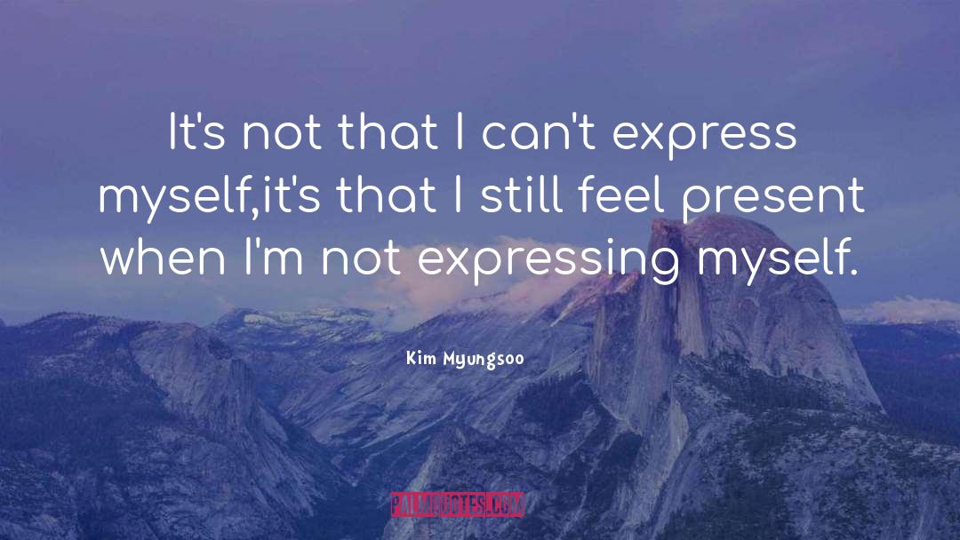 Express quotes by Kim Myungsoo