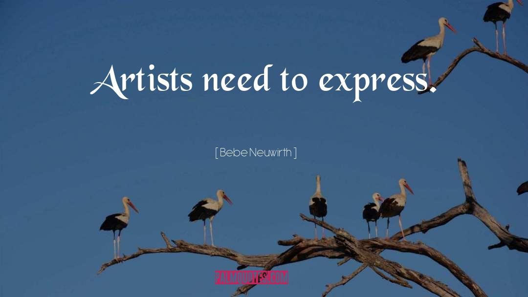 Express quotes by Bebe Neuwirth