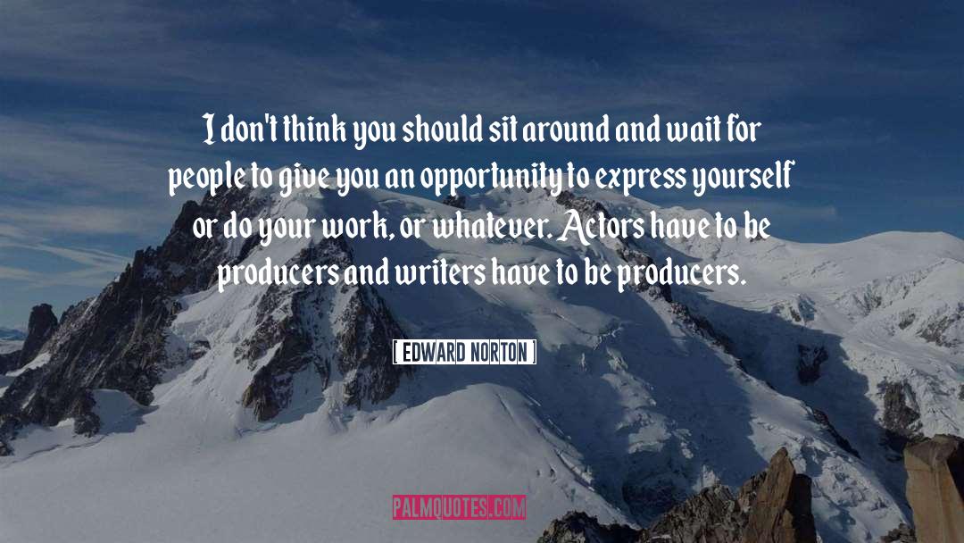 Express Yourself quotes by Edward Norton