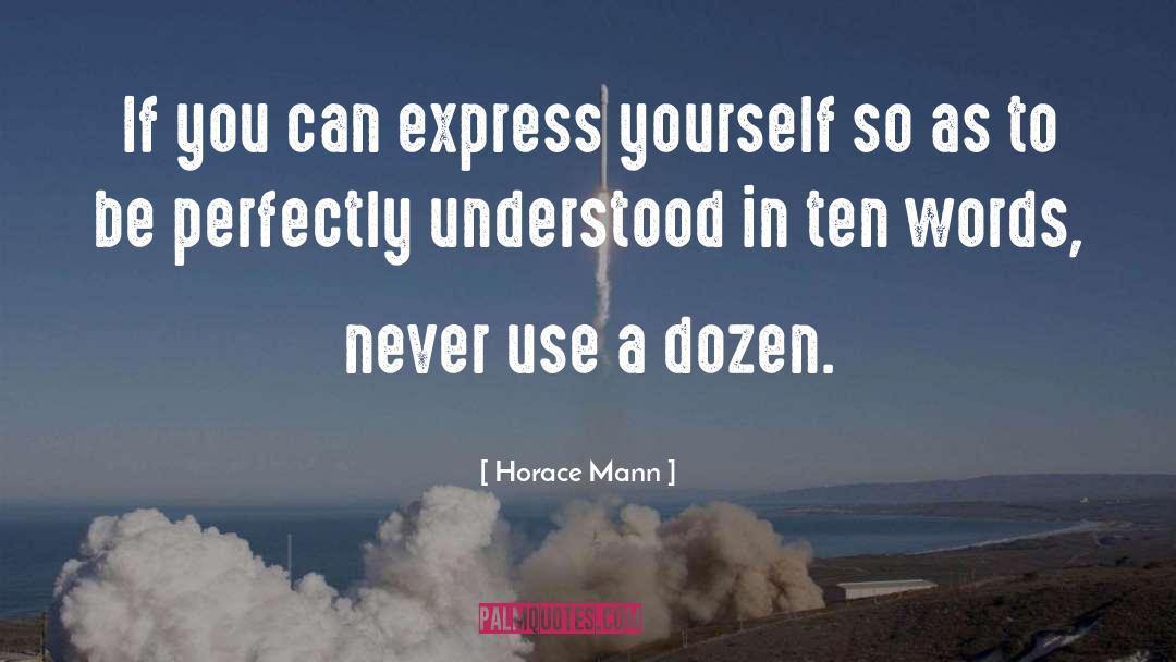 Express Yourself quotes by Horace Mann