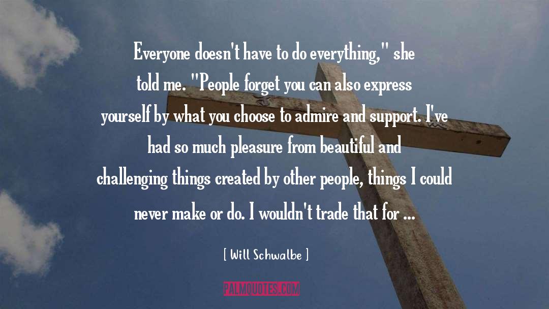 Express Yourself quotes by Will Schwalbe