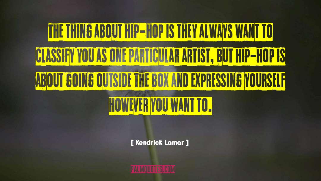 Express Yourself quotes by Kendrick Lamar