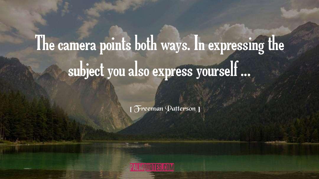 Express Yourself quotes by Freeman Patterson